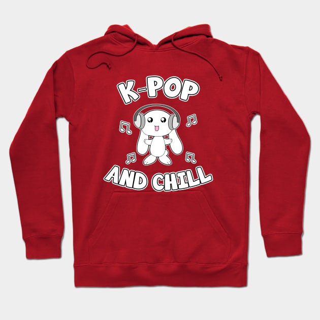 K-pop and chill Hoodie by LunaMay